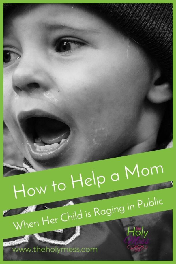 How to Help a Mom when her Child is Raging in Public