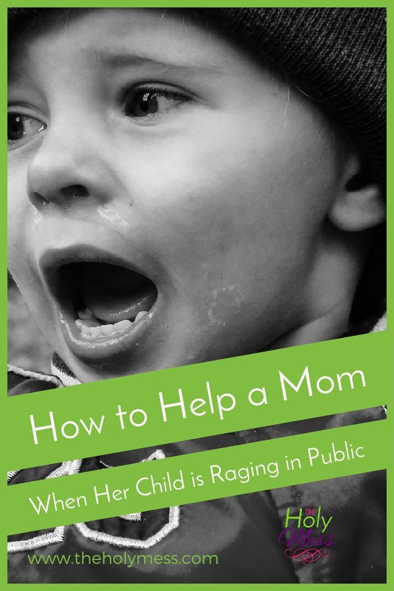 How to Help a Mom When Her Child is Raging in Public