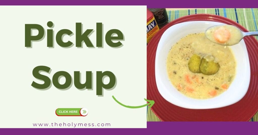 Pickle Soup for the pickle lovers