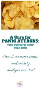 The Cure for Panic Attacks: The Potato Chip Method