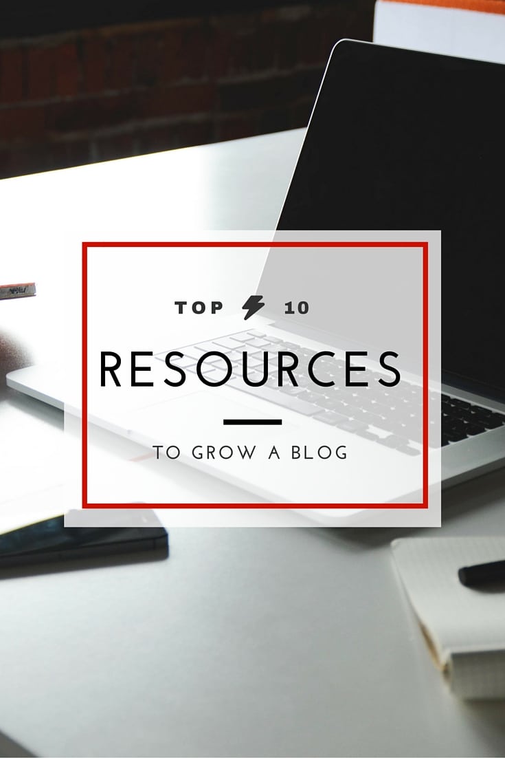 Top 10 Resources to Grow a Blog|The Holy Mess