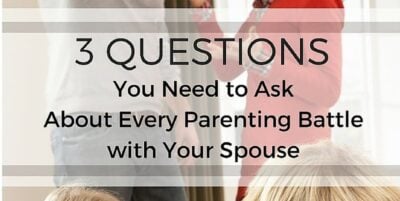 3 Questions You Need to Ask About Every Parenting Battle|The Holy Mess