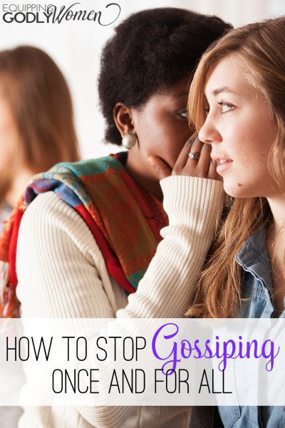 How to Stop Gossiping Once and For All
