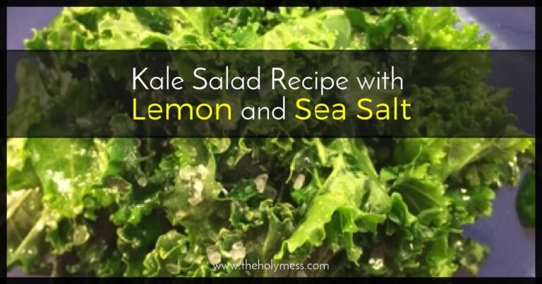 Kale Salad Recipe with Lemon and Sea Salt|The Holy Mess
