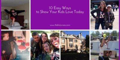10 Easy Ways to Show Your Kids Love Today