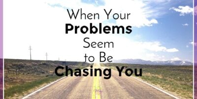 When Your Problems Seem to Be Chasing You|The Holy Mess