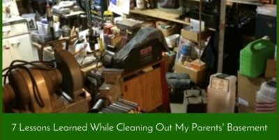 7 Lessons Learned While Cleaning Out My Parents' Basement|The Holy Mess