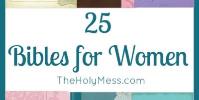 25 Bibles for Women|The Holy Mess