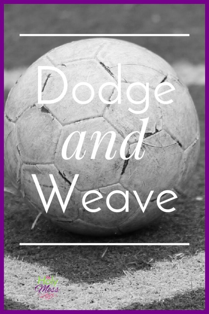 Dodge and Weave