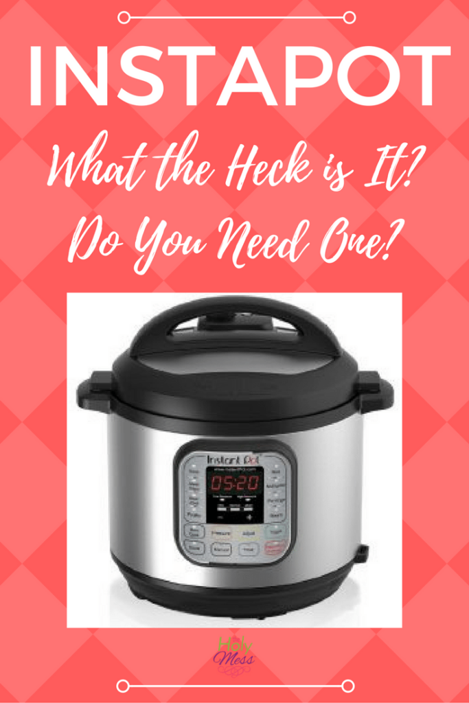 Instapot What the Heck is It and Do You Need One?