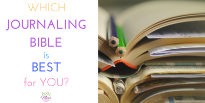 Which Journaling Bible is Best for You?|The Holy Mess
