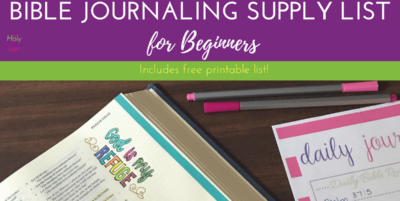Bible Journaling Supply List for Beginners|The Holy Mess
