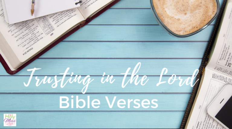 7 Bible Verses about Trusting in the Lord