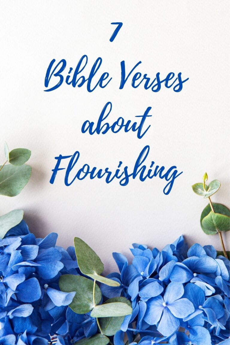 7 Bible Verses about How to Flourish in Your Faith