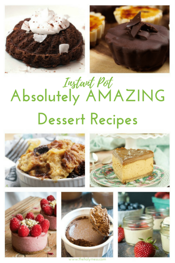 25 Absolutely Amazing Instant Pot Dessert Recipes