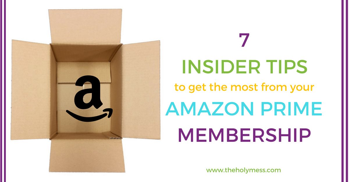 7 Insider Secrets to Get the Most From your Amazon Prime Membership #amazon #amazonprime #amazonhacks
