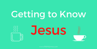 Getting to Know Jesus Online Bible Study