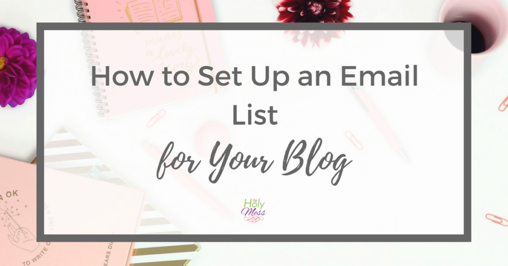 How to Set Up an Email List for Your Blog