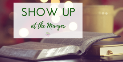 Show Up At the Manger