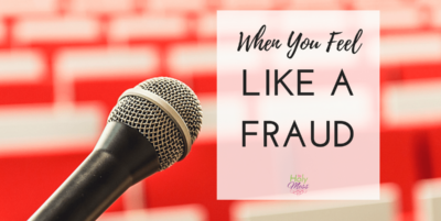 When You Feel Like a Fraud