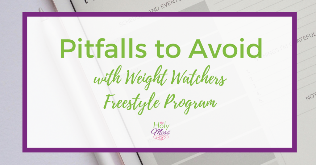 Pitfalls to Avoid with Weight Watchers Freestyle Program