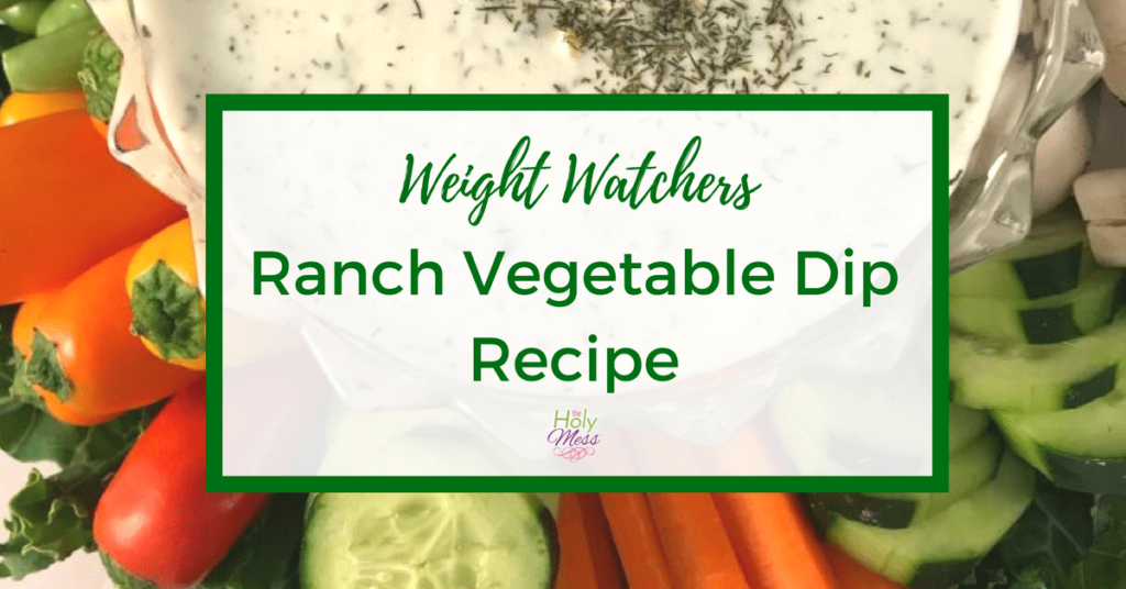 Weight Watchers Veggie Dip The Holy Mess