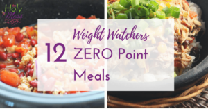 12 Weight Watchers Zero Point Meals