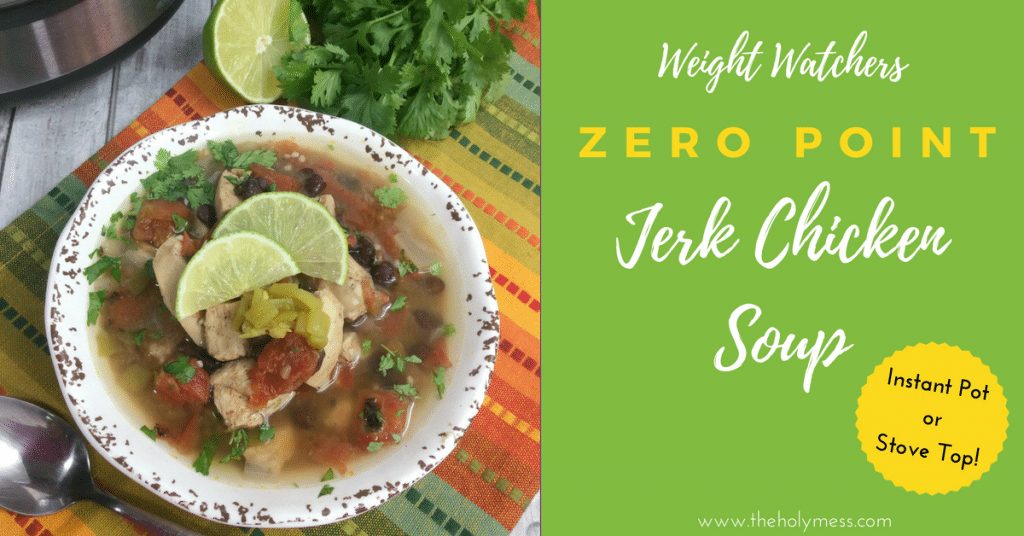 Weight Watchers Jerk Chicken Soup Recipe The Holy Mess