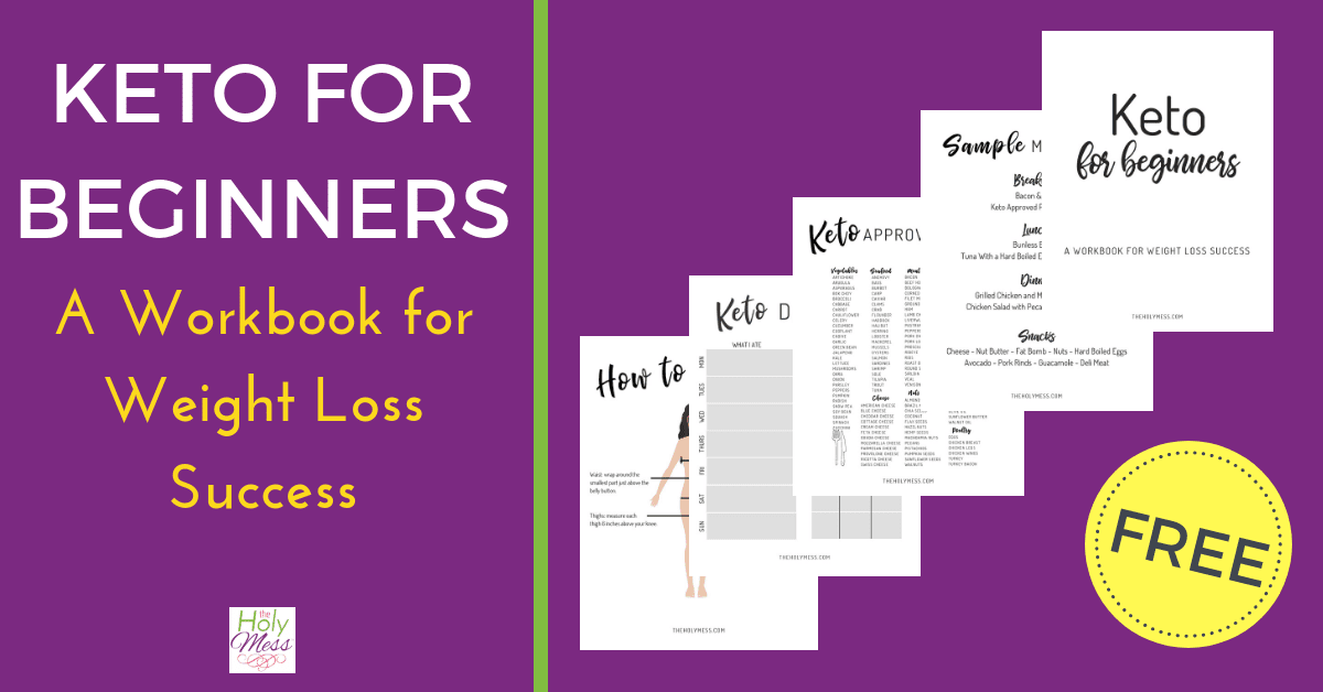 free printable keto for weight loss workbook the holy mess