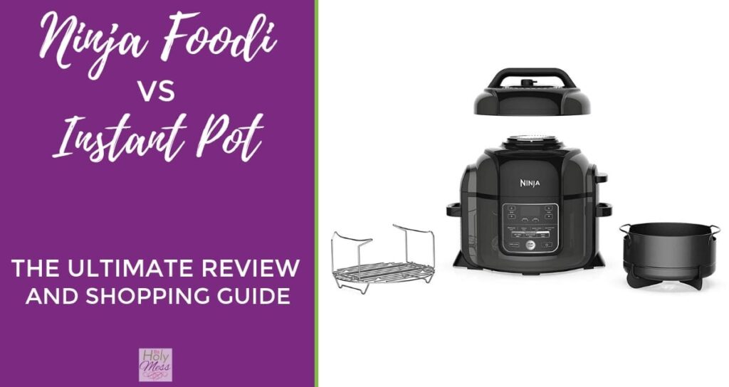 Ninja Foodi vs. Instant Pot The Ultimate Review and Shopping Guide The