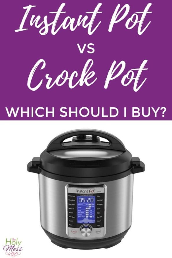 Instant Pot vs Crock Pot Which Should You Buy? The Holy Mess