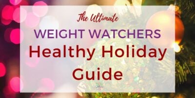 The WW Holiday Guide with Menus and Holiday Food Lists