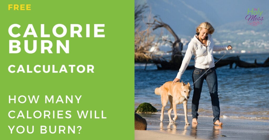 Free Calorie Burn Calculator - How Many Calories Am I Burning? The Holy