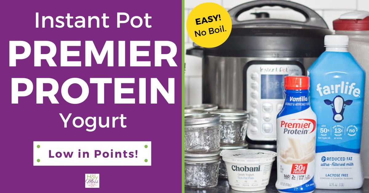 Instant Pot Premier Protein Yogurt Recipe Just 2 WW Points! The Holy Mess