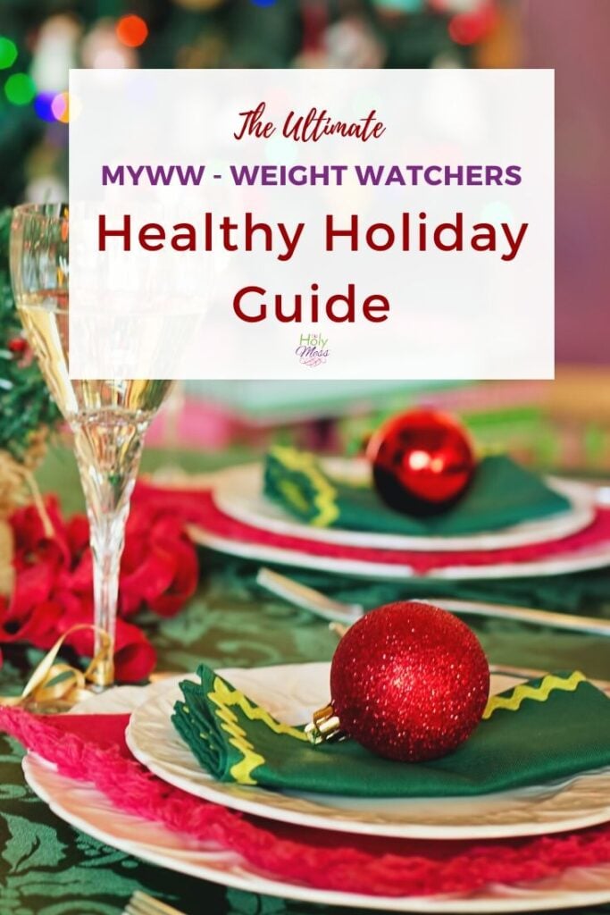 The MyWW Weight Watchers Healthy Holiday Guide
