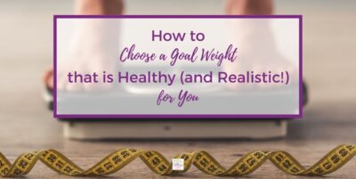 How to Choose a Healthy Goal Weight