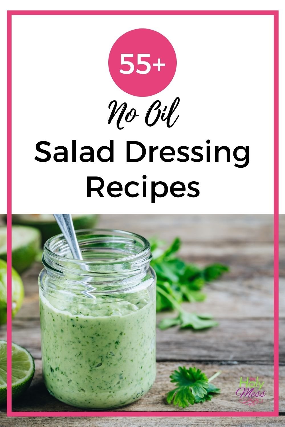55+ Best OilFree Salad Dressing Recipes The Holy Mess