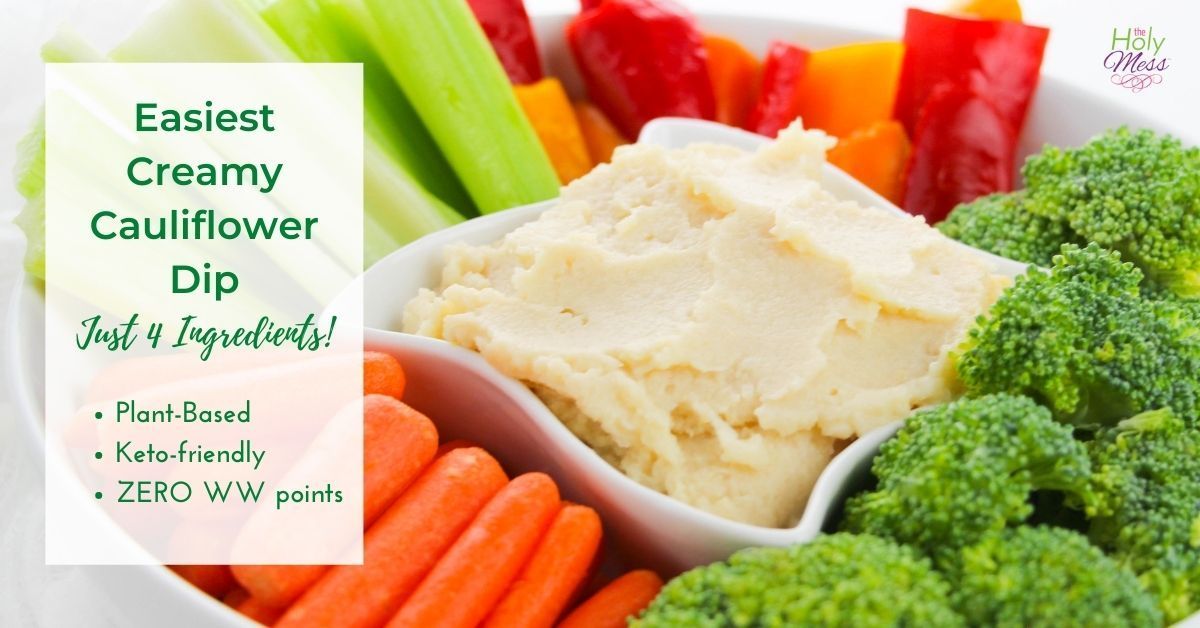 Easiest Creamy Cauliflower Dip Recipe Just 4 Ingredients! The Holy Mess