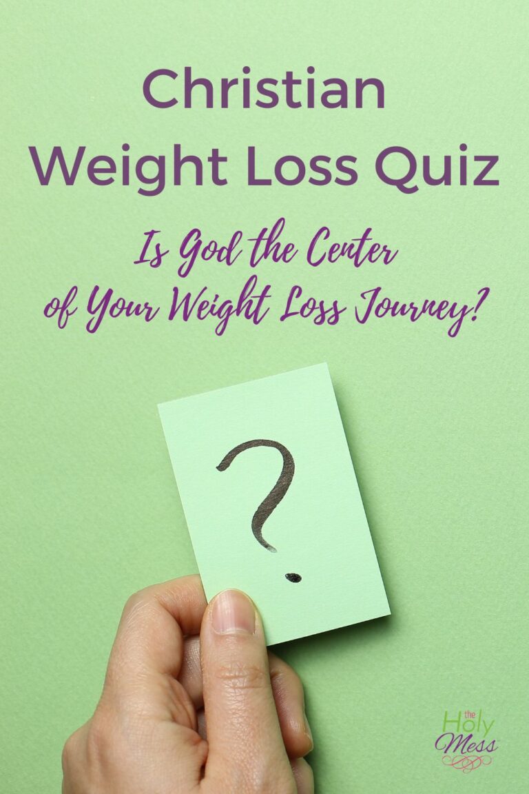 Christian Weight Loss Quiz Is God at the Center of Your Weight Loss