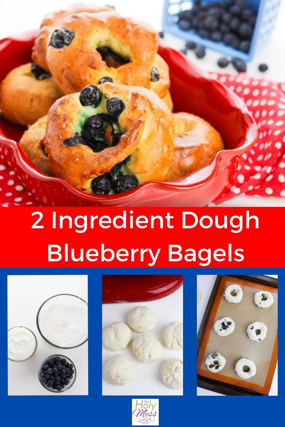 Two Ingredient Dough Blueberry Bagel Recipe The Holy Mess
