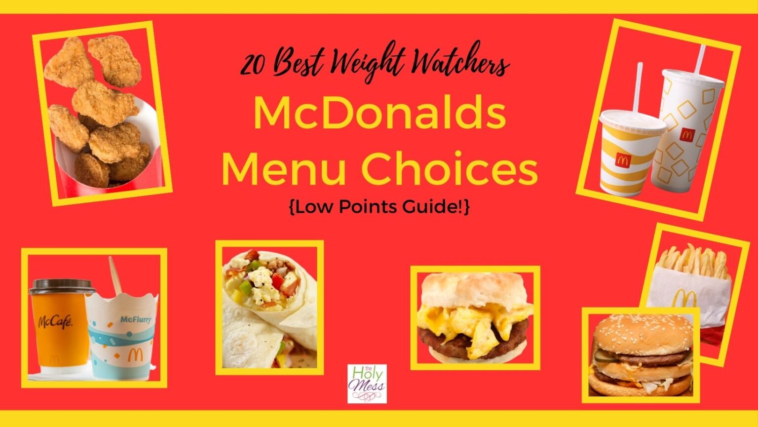 20 Weight Watchers McDonalds Menu Choices {Low Points Guide}