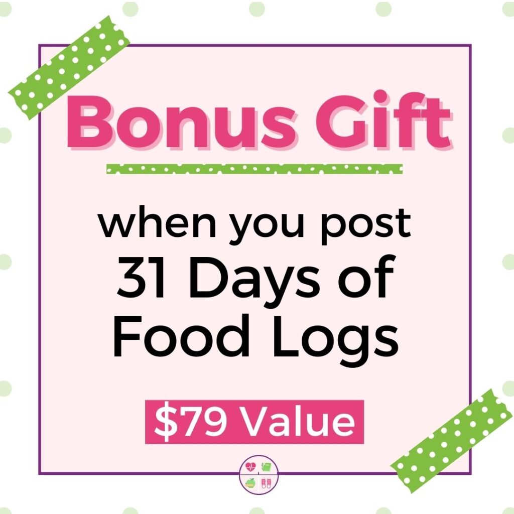 Bonus prize when you post 31 days of food logs.