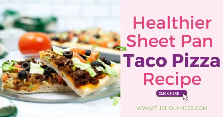 A slice of healthier sheet pan taco pizza topped with ground meat, olives, lettuce, and tomatoes on a plate, with text promoting the Healthier Sheet Pan Taco Pizza Recipe from The Holy Mess website.