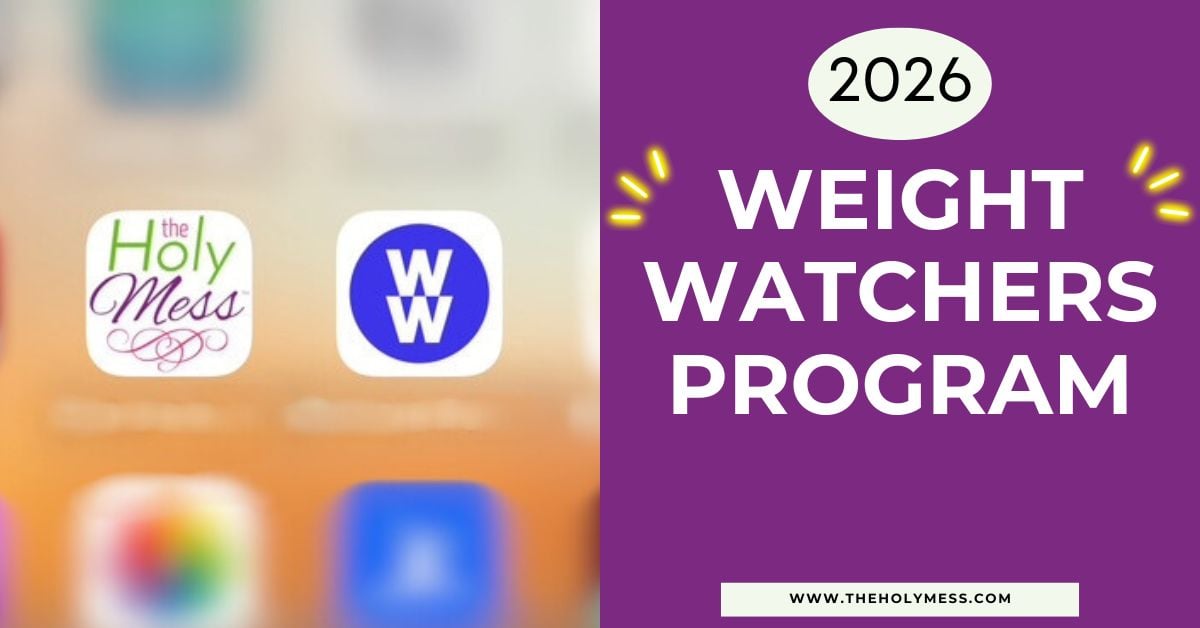 Weight Watchers Program for 2026 The Holy Mess Weight Watchers Program for 2026 The Holy Mess