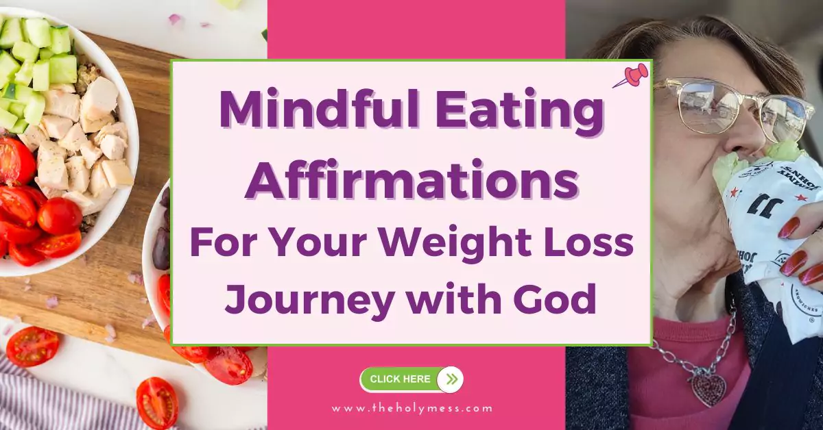 Mindful Eating Affirmations For Your Weight Loss Journey with God