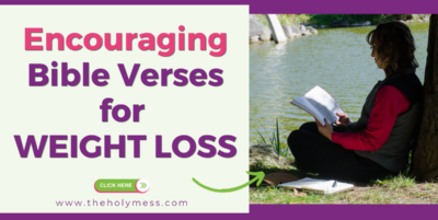 Encouraging Bible Verses for Weight Loss and Wellness