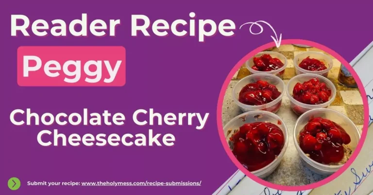 reader recipe peggy chocolate cherry cheesecake