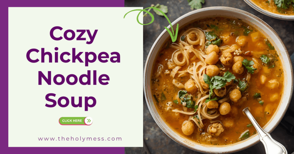 Cozy Chickpea Noodle Soup