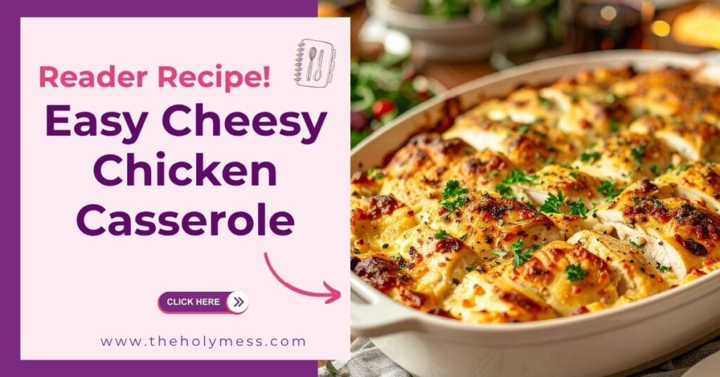 Easy Cheesy Chicken Casserole