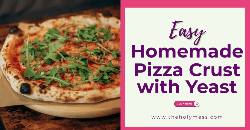 Easy Homemade Pizza Crust with Yeast